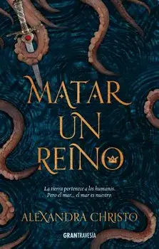 Matar Un Reino, Paperback/Alexandra Christo