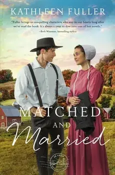 Matched and Married, Paperback/Kathleen Fuller