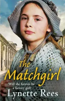 Matchgirl. Will this factory girl have her happy ending?, Paperback/Lynette Rees