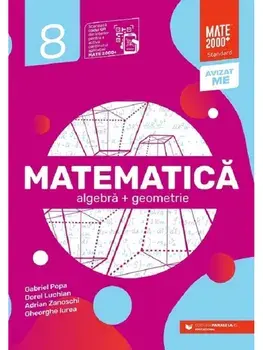 Matematica. Algebra + Geometrie. Clasa 8-a/Gabriel Popa, Dorel Luchian, Adrian Zanoschi, Gheorghe Iurea