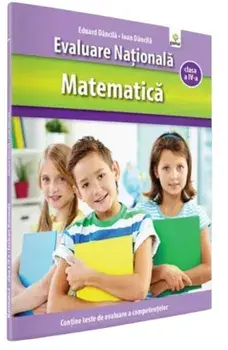 Matematica. Evaluare Nationala. Clasa a IV-a/Eduard Dancila, Ioan Dancila