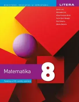 Matematica. Manual in limba maghiara. Clasa a VIII-a/Dorin Lint, Maranda Lint, Alina Carmen Birta, Sorin Doru Noaghi, Dan Zaharia, Maria Zaharia
