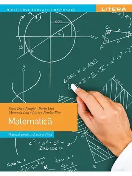 Matematica. Manual pentru clasa a VII-a/Sorin Doru Noaghi, Dorin Lint, Maranda Lint, Lucian Nicolae Pitu