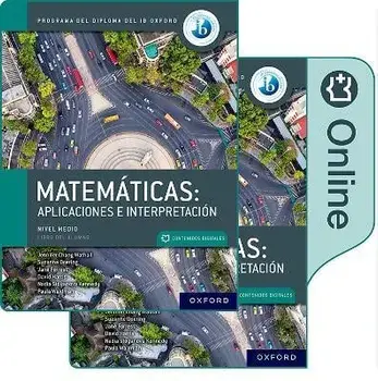 Matematicas IB: Aplicaciones e Interpretacion, Nivel Medio, Paquete de Libro Impreso y Digital. 1/Nadia Stoyanova Kennedy