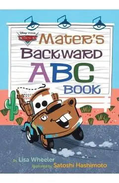 Mater's Backward ABC Book (Disney/Pixar Cars 3) - Lisa Wheeler