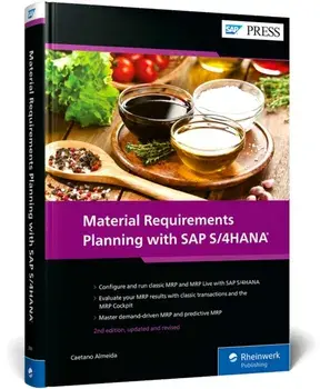 Material Requirements Planning with SAP S/4HANA. 2 Revised edition, Hardback/Caetano Almeida