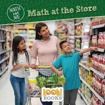 Math at the Store, Library Binding/Joanne Mattern