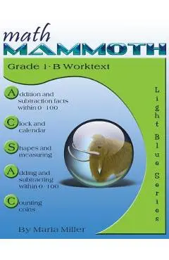 Math Mammoth Grade 1-B Worktext - Miller Maria