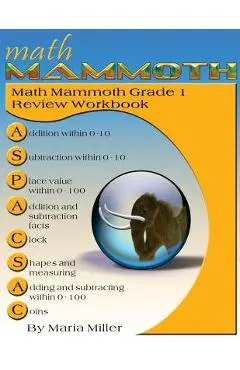 Math Mammoth Grade 1 Review Workbook - Maria Miller