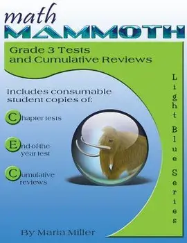 Math Mammoth Grade 3 Tests and Cumulative Reviews, Paperback/Maria Miller