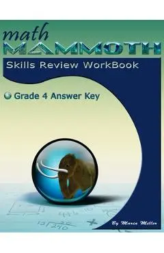 Math Mammoth Grade 4 Skills Review Workbook Answer Key - Maria Miller