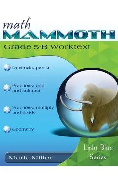 Math Mammoth Grade 5-B Worktext - Maria Miller