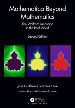 Mathematica Beyond Mathematics. The Wolfram Language in the Real World, 2 ed, Hardback/***