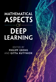 Mathematical Aspects of Deep Learning, Hardback/***