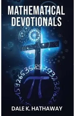 Mathematical Devotionals - Dale K. Hathaway