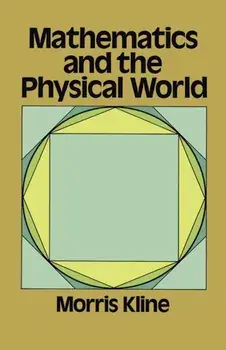 Mathematics and the Physical World, Paperback/Morris Kline