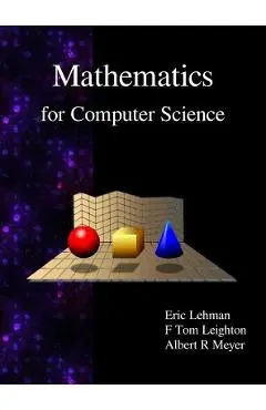 Mathematics for Computer Science - Eric Lehman