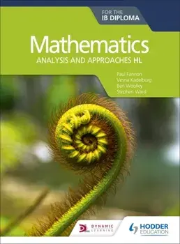 Mathematics for the IB Diploma: Analysis and approaches HL. Analysis and approaches HL, Paperback/Stephen Ward