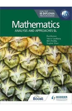 Mathematics for the Ib Diploma: Analysis and Approaches SL - Paul Fannon