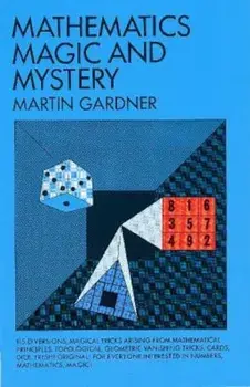 Mathematics, Magic and Mystery, Paperback/Martin Gardner