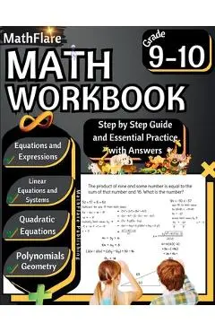 MathFlare - Math Workbook 9th and 10th Grade: Math Workbook Grade 9-10: Equations and Expressions, Linear Equations, System of Equations, Quadratic Eq - Mathflare Publishing