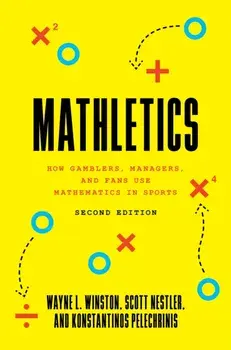 Mathletics. How Gamblers, Managers, and Fans Use Mathematics in Sports, Second Edition, Paperback/Konstantinos Pelechrinis