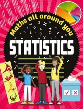Maths All Around You: Statistics. Illustrated ed, Hardback/Rob Colson