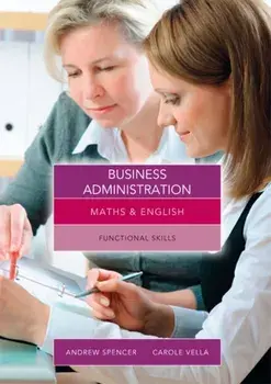 Maths and English for Business Administration. Functional Skills, Paperback/Carole Vella