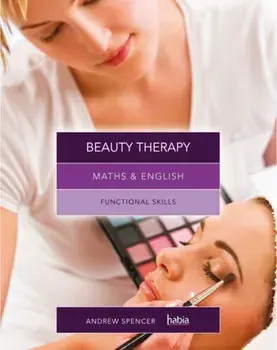 Maths & English for Beauty Therapy. Functional Skills, Paperback/Andrew Spencer
