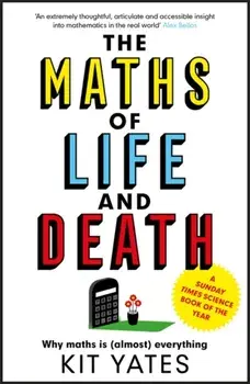 Maths of Life and Death, Paperback/Kit Yates