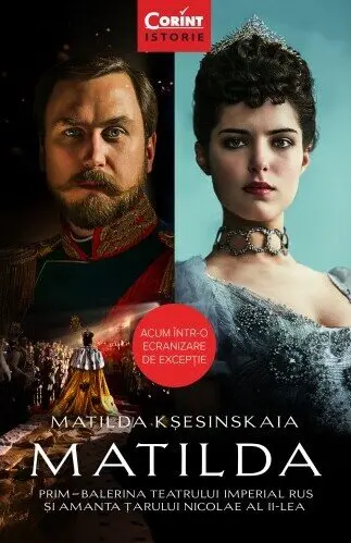 Matilda. Prim-balerina Teatrului Imperial Rus și amanta Țarului Nicolae al II-lea