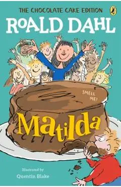 Matilda: The Chocolate Cake Edition - Roald Dahl
