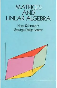 Matrices and Linear Algebra - Hans Schneider