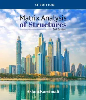Matrix Analysis of Structures, SI Edition, Paperback/Aslam Kassimali
