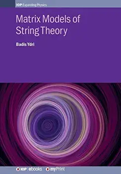 Matrix Models of String Theory, Paperback/Badis Ydri