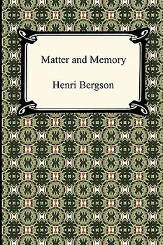 Matter and Memory, Paperback/Henri Louis Bergson