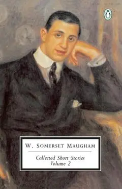Maugham: Collected Short Stories: Volume 2 - W. Somerset Maugham