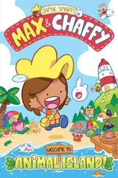 Max and Chaffy: Welcome to Animal Island!, Paperback/***