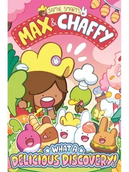 Max and Chaffy: What a Delicious Discovery! (from the million-selling Jamie Smart, Illustrator of the Year), Paperback/Jamie Smart