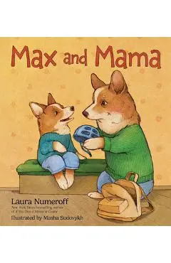 Max and Mama - Laura Numeroff