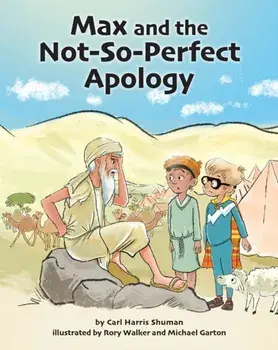 Max and the Not-So-Perfect Apology: Torah Time Travel #3, Hardback/Carl Harris Shuman