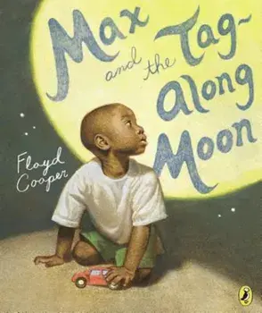 Max and the Tag-Along Moon, Paperback/Floyd Cooper