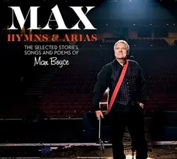 Max Boyce: Hymns & Arias. The Selected Poems, Songs and Stories, Hardback/Max Boyce
