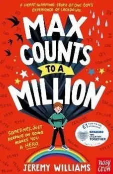 Max Counts to a Million. A funny, heart-warming story about one boy's experience of lockdown, Paperback/Jeremy Williams