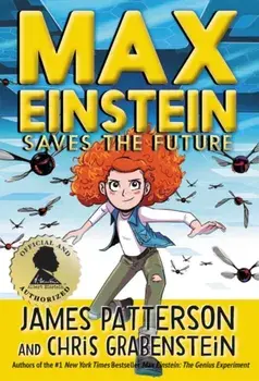 Max Einstein: Saves the Future, Hardcover/James Patterson