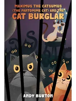 Maximus the Catsumus (The Pantomime Cat) and the Cat Burglar, Paperback/Andy Burton