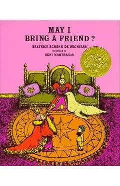May I Bring a Friend? - Beatrice Schenk De Regniers