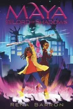 Maya and the Lord of Shadows, Paperback/Rena Barron
