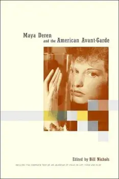 Maya Deren and the American Avant-Garde, Paperback/***