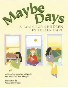 Maybe Days: A Book for Children in Foster Care, Paperback/Jennifer Wilgocki